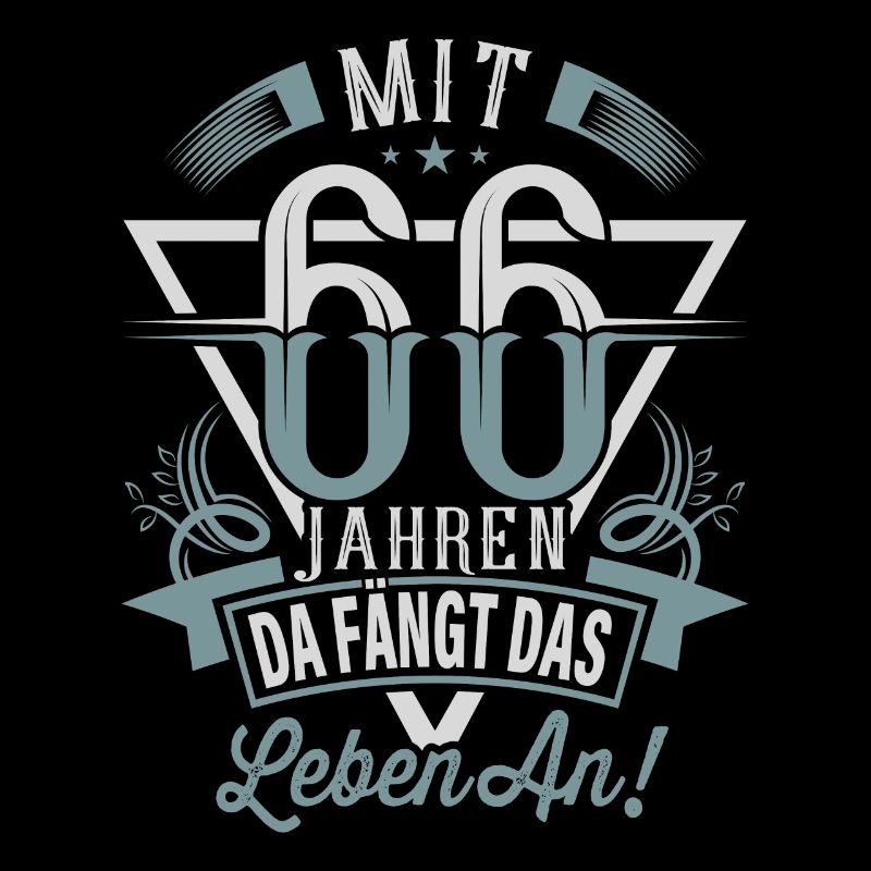 66. Geburtstag Da Fängt Das Leben An