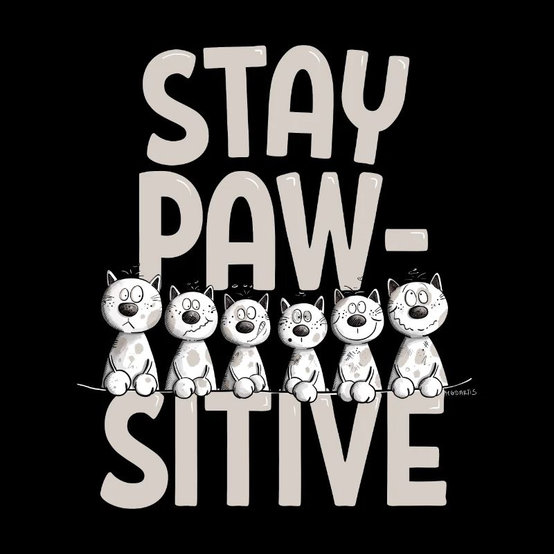 Stay Pawsitive Cats Équipe Chats Dire