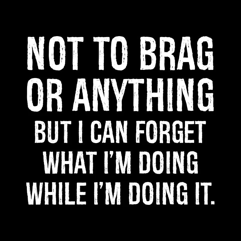 Nicht zu prahlen oder irgendetwas Lustiges Shirt