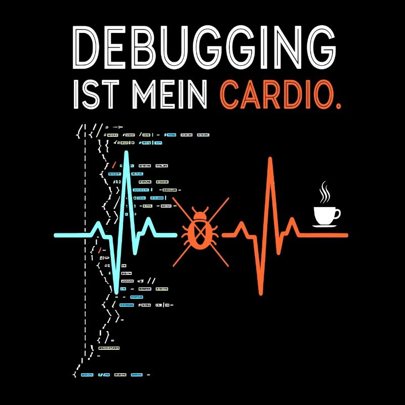 Debugging ist mein Cardio - Computer Nerd