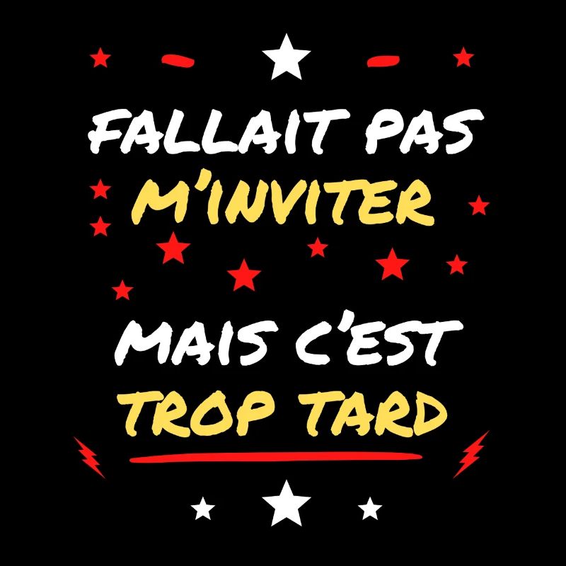 Fallait pas m'Inviter mais c'est trop tard
