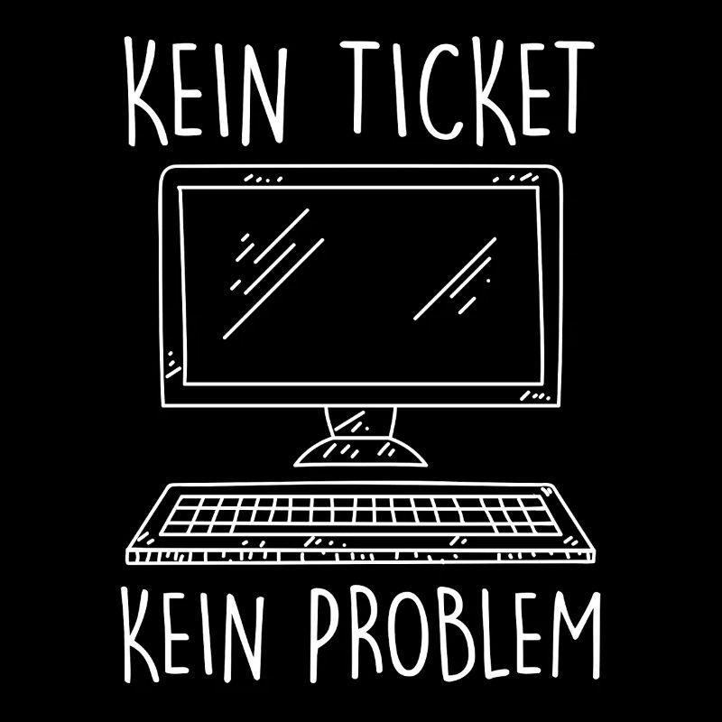 Support IT PAS DE TICKET PAS DE PROBLÈME Drôle