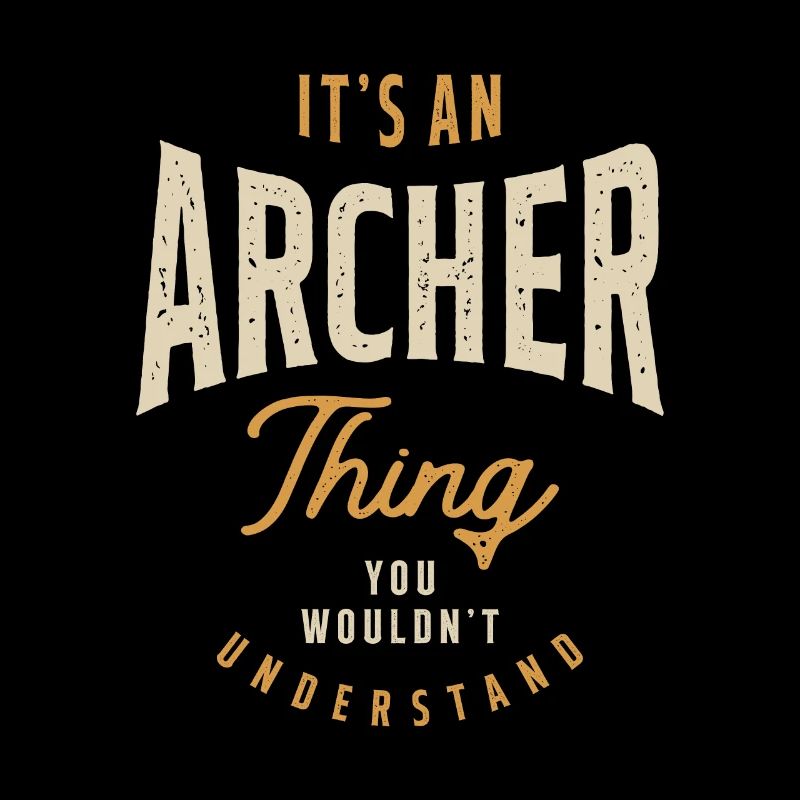 It's an Archer Thing Personalized Name