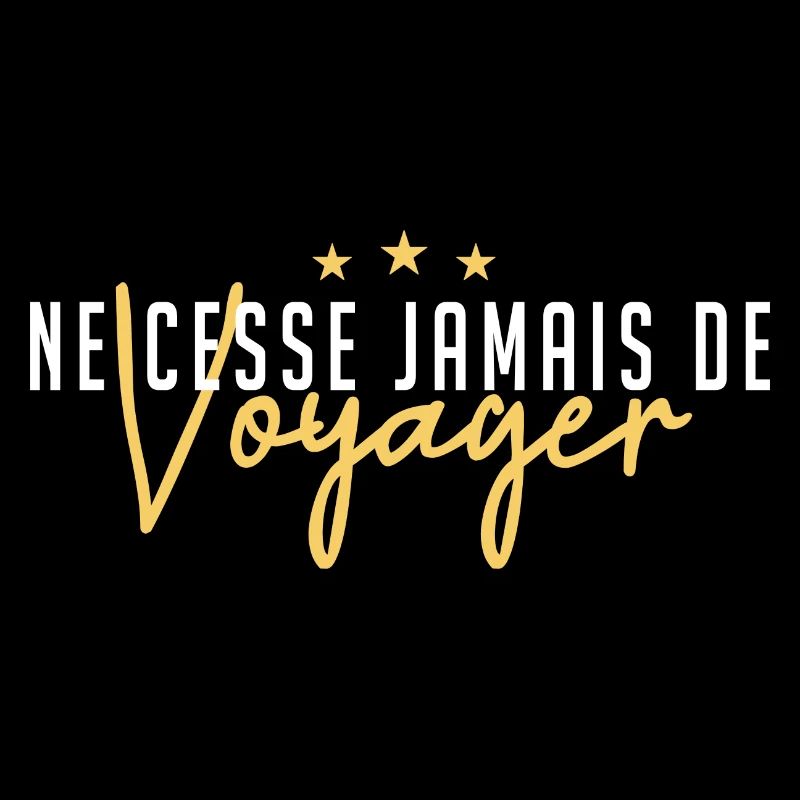 Ne cesse jamais de voyager
