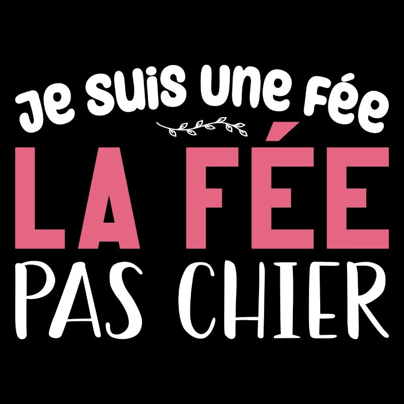 Je Suis Une Fée, La Fée Pas Chier