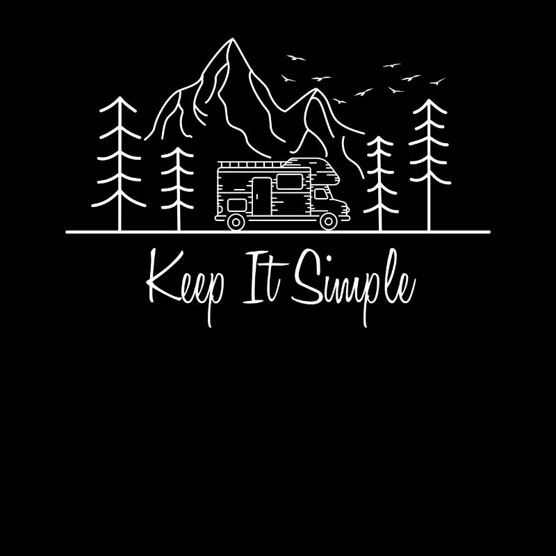 Wohnmobil Camper Spruch Keep it Simle Van Simple