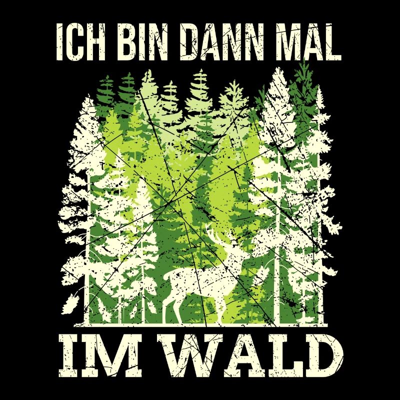 Waldarbeiter Wald Spruch Jäger Witz Geschenk