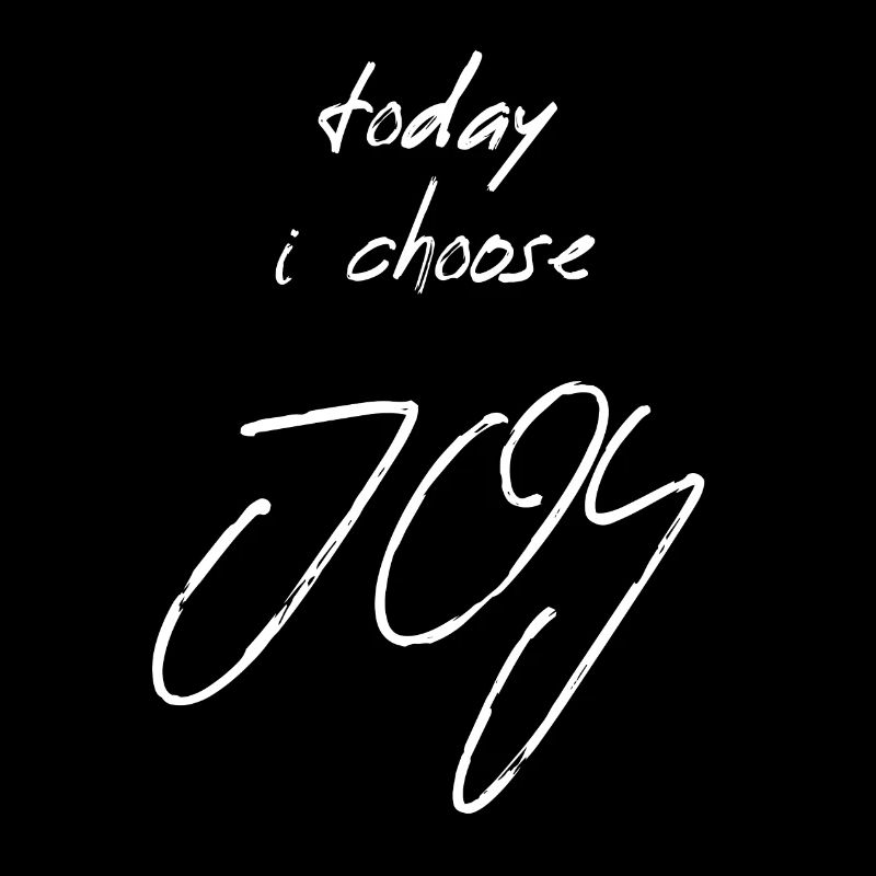 today I choose JOY Text einfarbig hand lettered