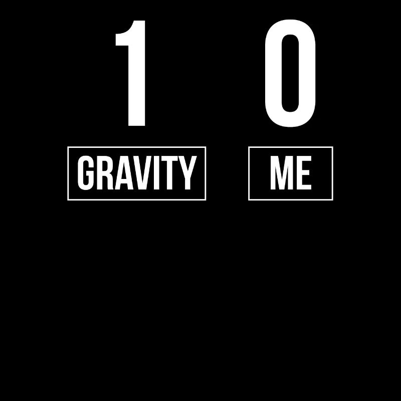 Gravity 1 Me 0 broken bone