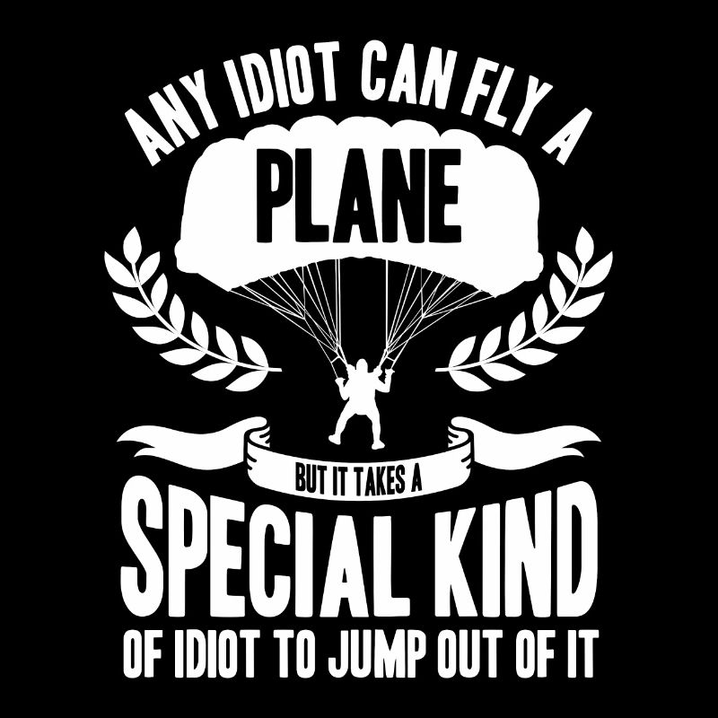 Skydive idiot parachute parachute jump plane