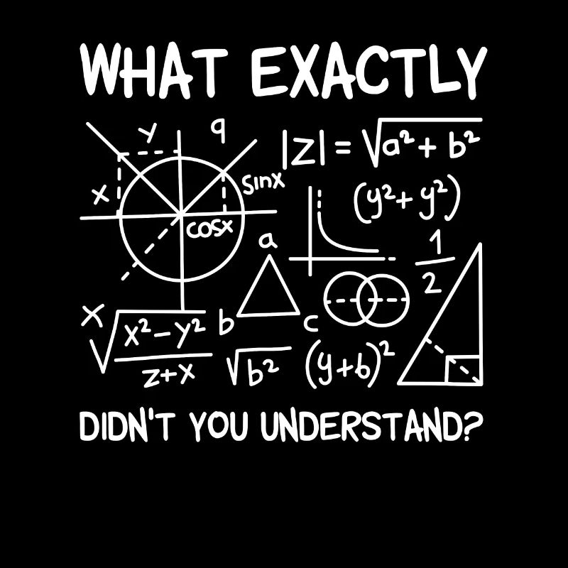Maths Qu’est-ce que tu ne comprends pas Mathématique