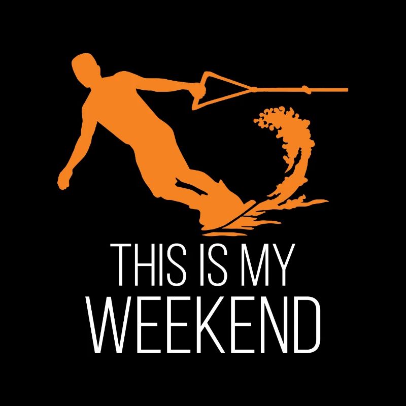 Wakeboarder This is my Weekend Wakeboarding