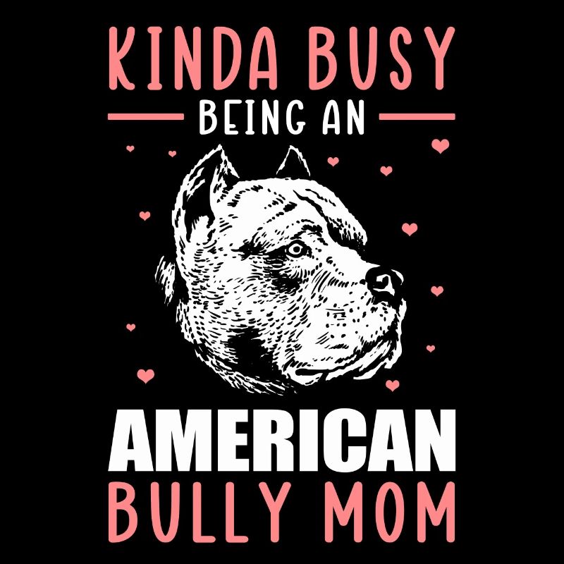 Bully Mom Hundebesitzer American Bully Geschenk