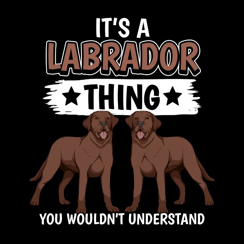 Brauner Labrador Labbi It's A Labrador Thing