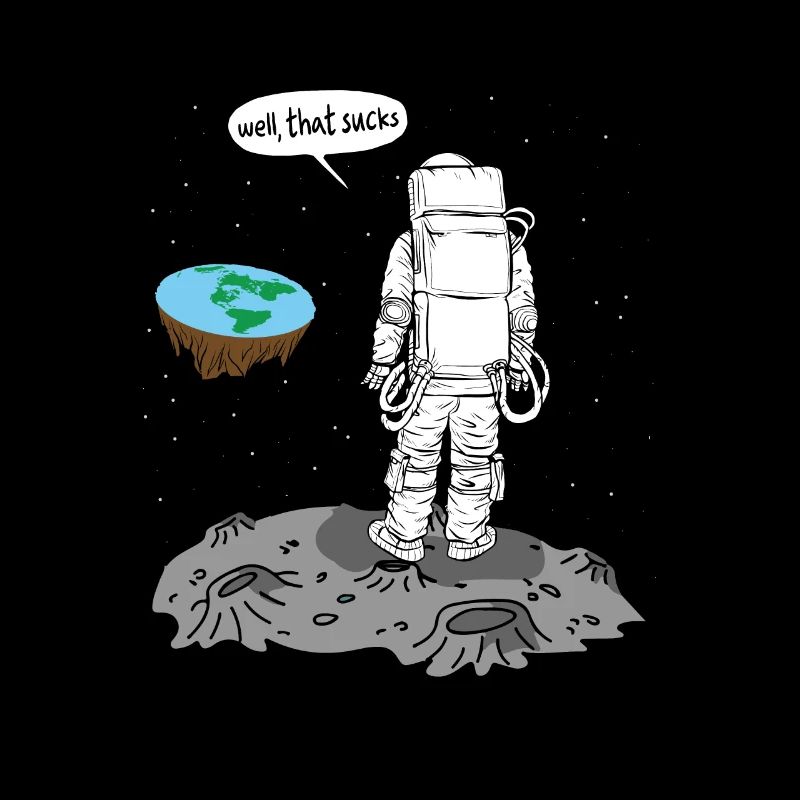 Flat Earth That Sucks Astronaute