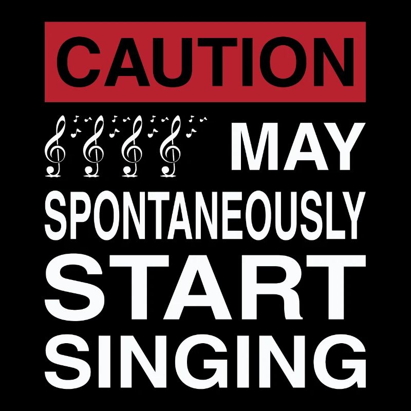 Caution May Spontaneously Start Singing Singer