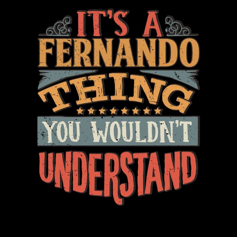 C’est une chose fernando que vous ne comprendriez pas -