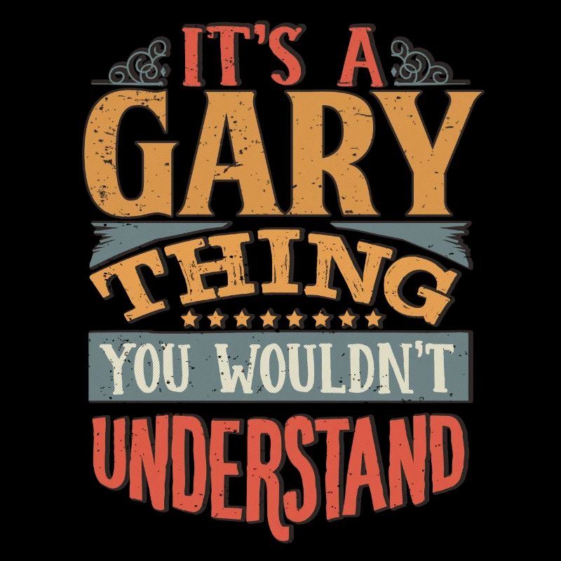 C’est une chose Gary que vous ne comprendriez pas - Gary