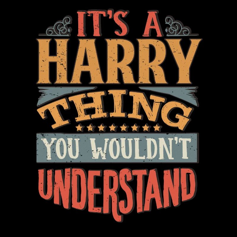C’est une chose Harry que vous ne comprendriez pas - Harry