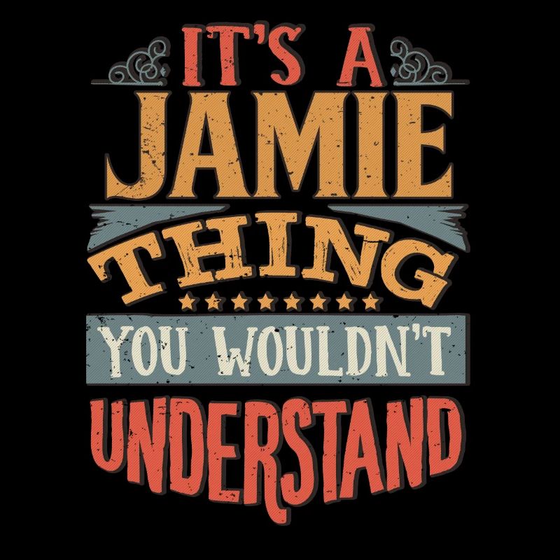 C’est une chose Jamie que vous ne comprendriez pas - Jamie