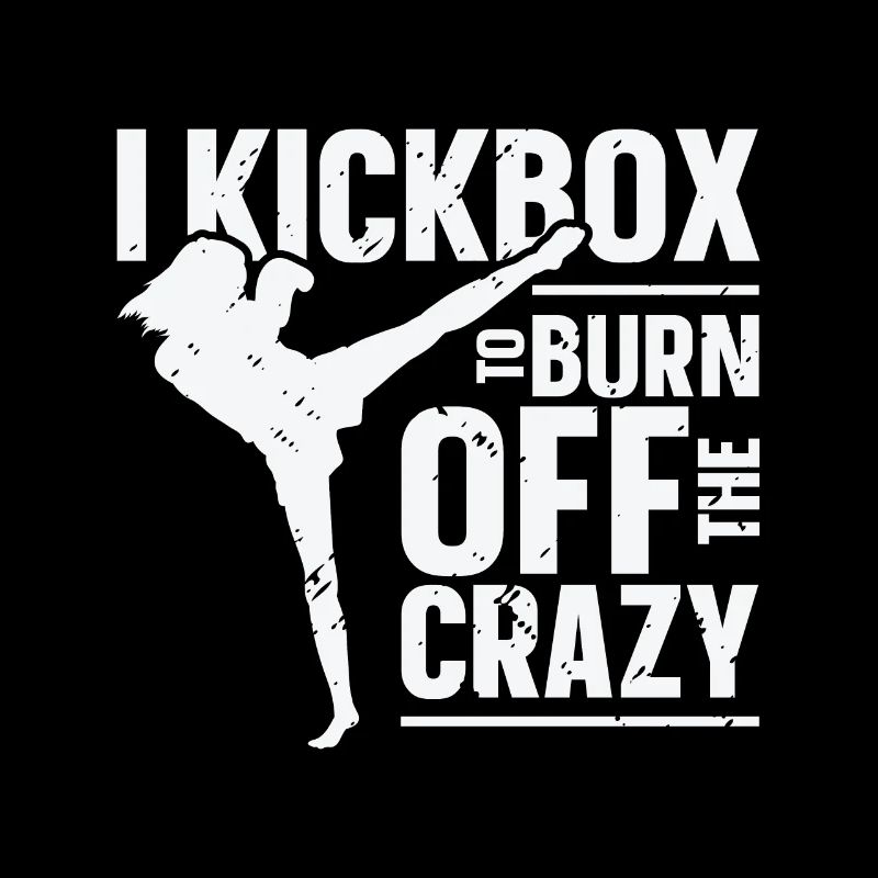 I Kickbox To Burn Off The Crazy Kickboxen