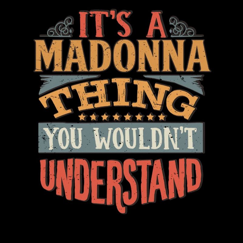 It's A Madonna Thing You Wouldnt Understand -