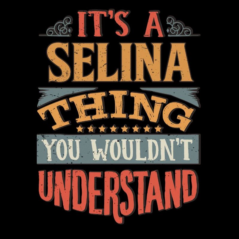 C’est une chose selina que vous ne comprendriez pas -