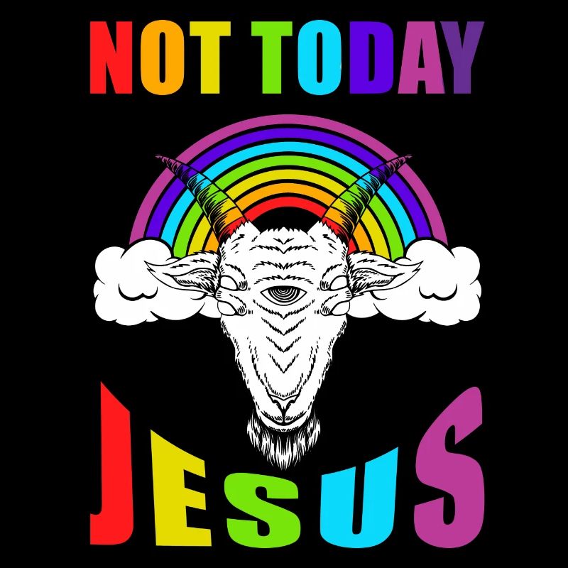 Not today Jesus