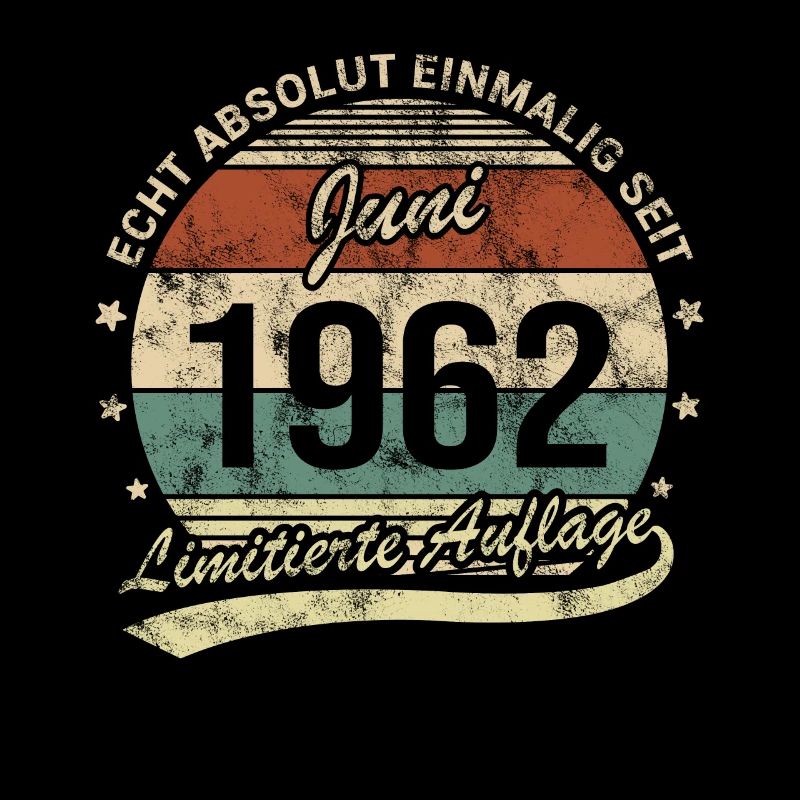 Absolut Einmalig Seit Juni 1962 Geburtstag