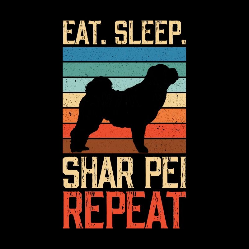Eat sleep Shar Pei Repeat