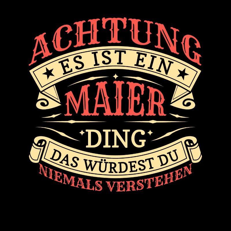 Achtung Es Ist Ein Maier Ding