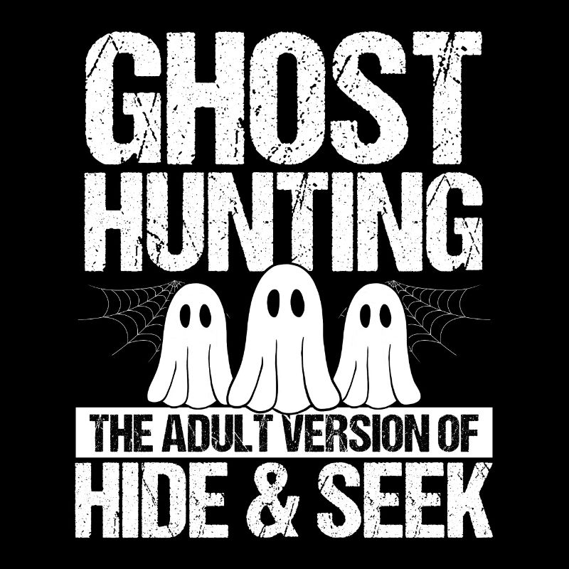 Ghost Hunting Adult Version Funny Ghost Hunter