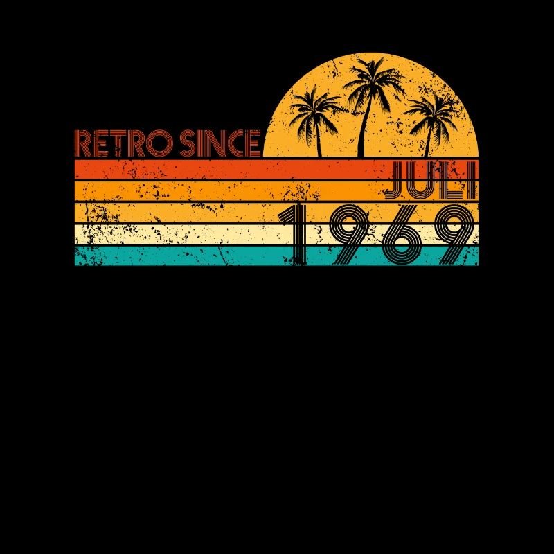 Retro since Juli 1969 - Geburtstag im Juli