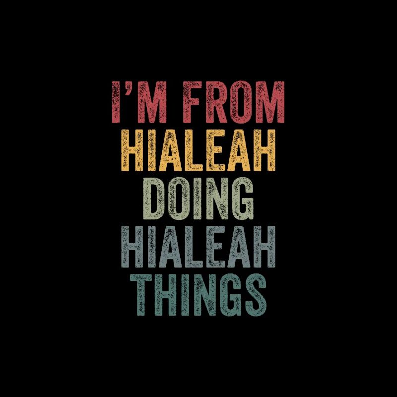 I'm from Hialeah doing Hialeah things