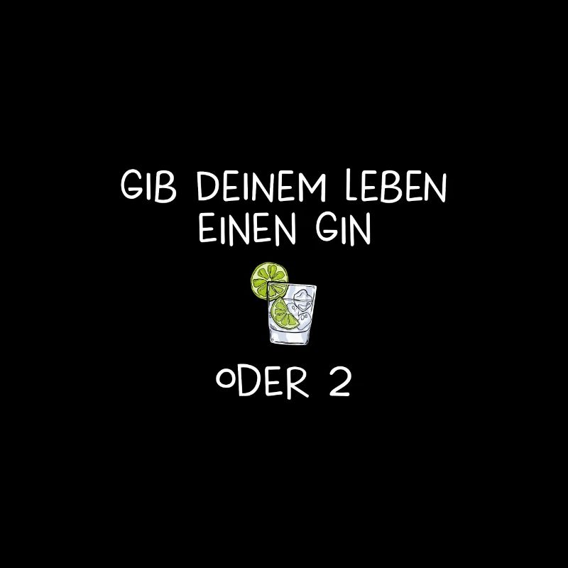 Gib deinem Leben einen Gin oder 2