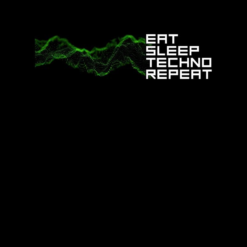 eat sleep techno repeat