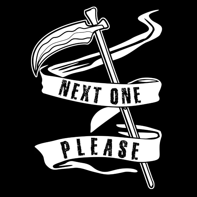 Sensenmann Next one Please Grim Reaper