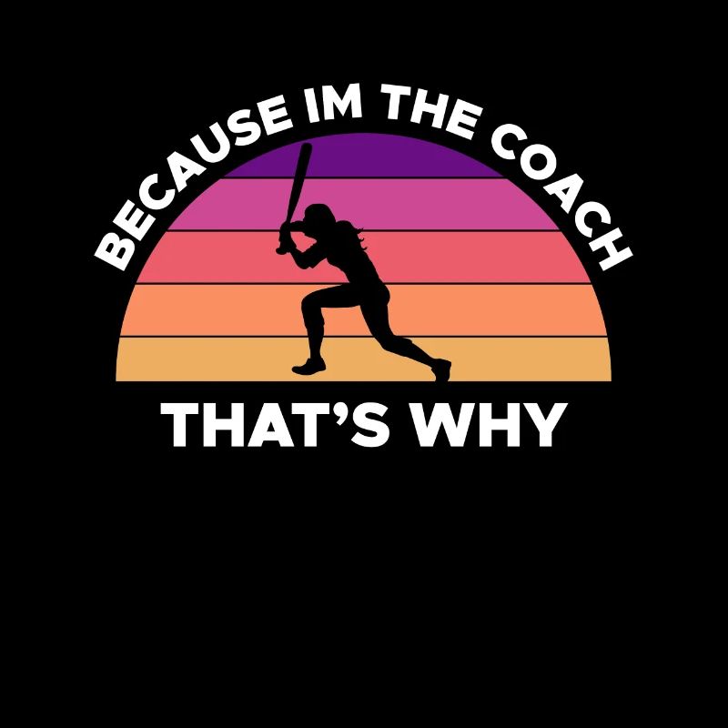 Because Im The Coach That´s Why