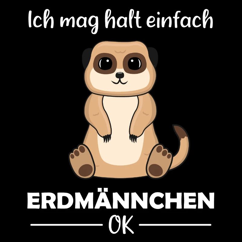 Erdmännchen Liebhaber Lustiger Spruch Geschenk