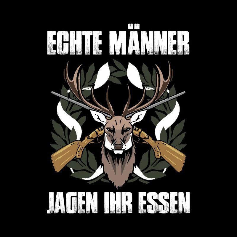 Echte Männer Jagen Ihr Essen Jäger Hirsch Jagd