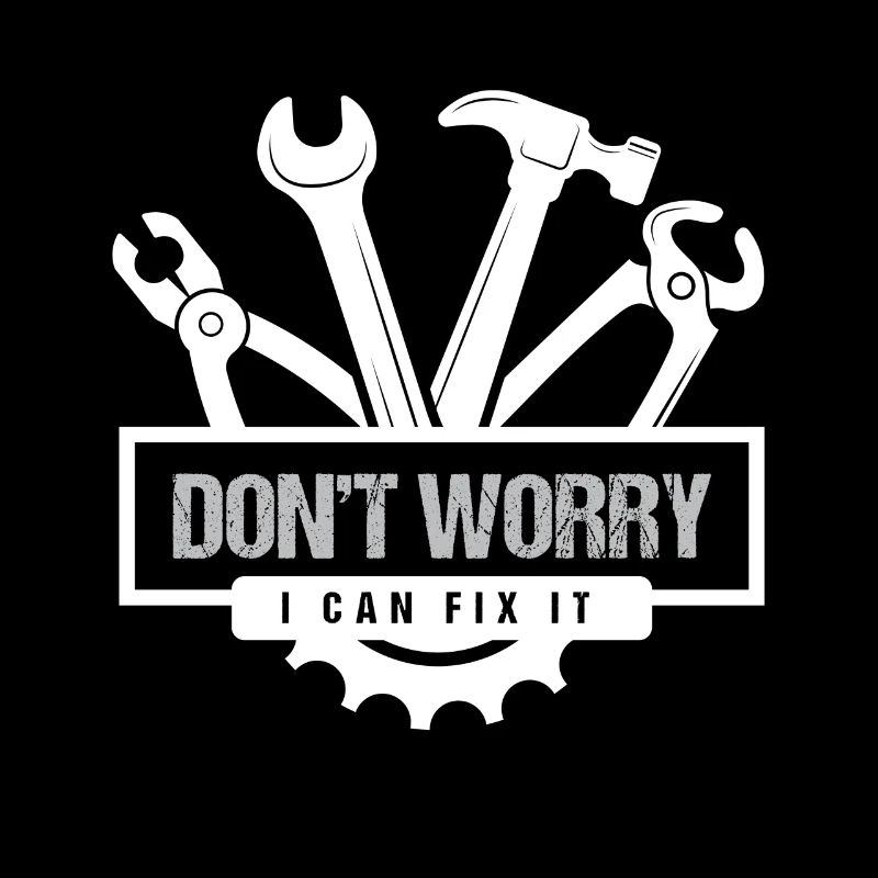 Dont Worry I Can Fix It Handwerker