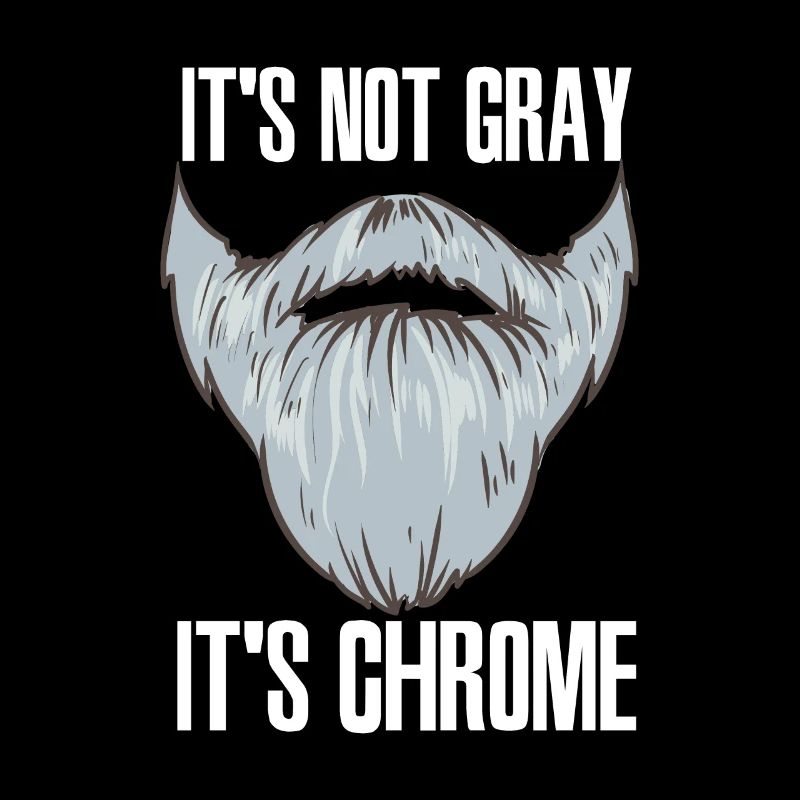 It´s Not Gray It´s Chrome Barbier Bart Bartträger