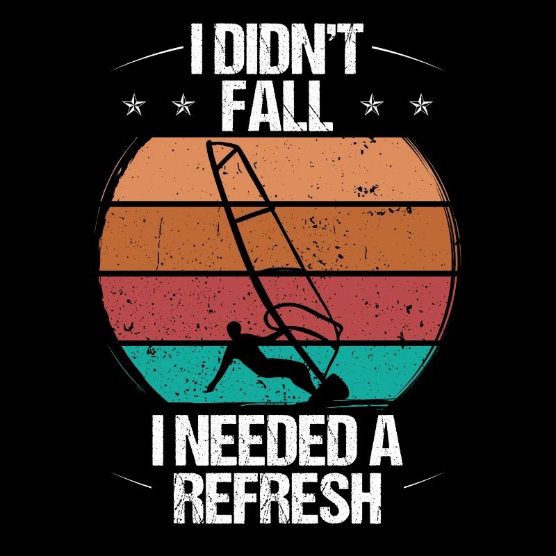 I didnt Fall I needed a refresh WindsurfingI didnt