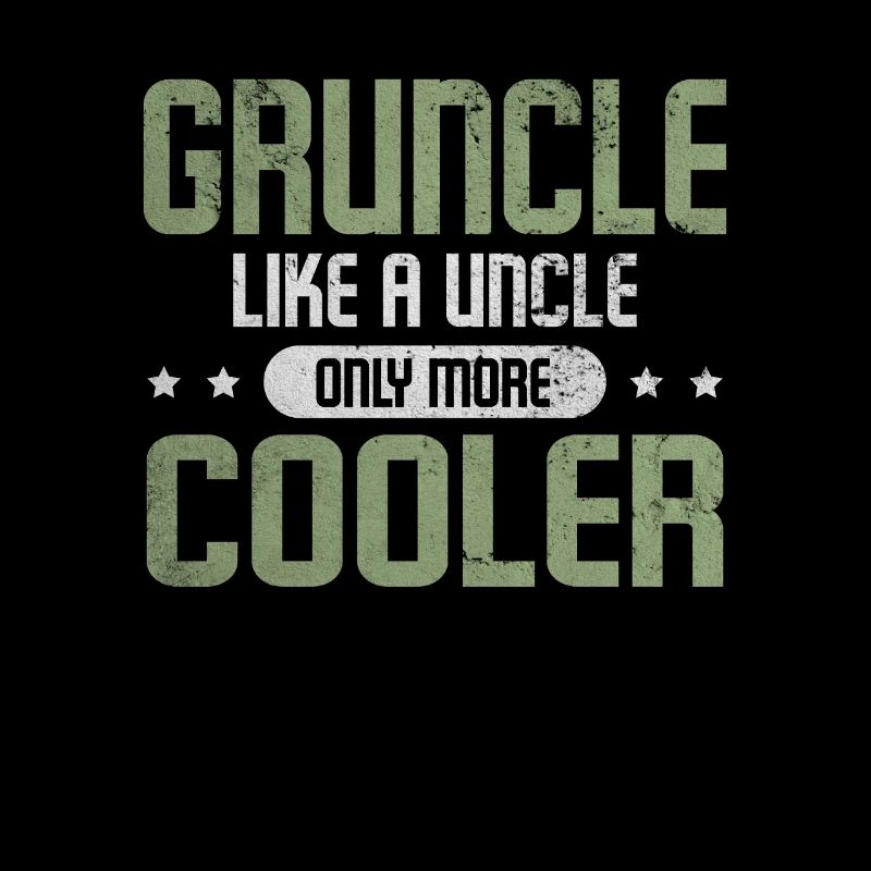 Gruncle Like A Normal Uncle Only Much Cooler