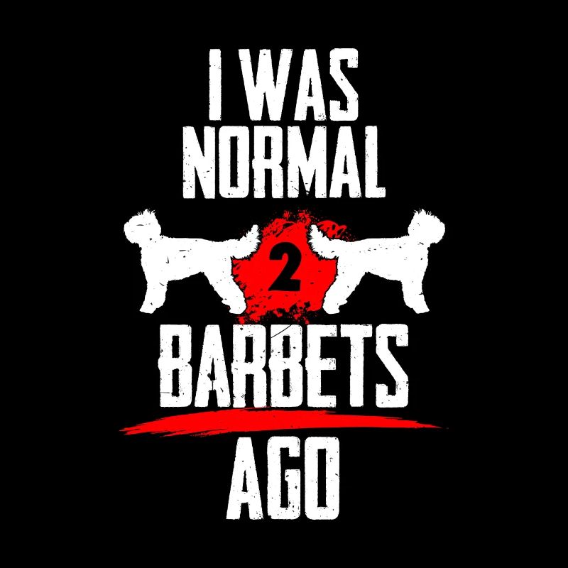 J’étais normal 2 Barbets avant