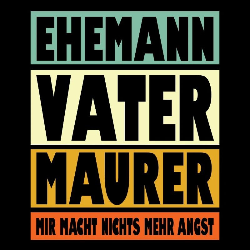 Maurer Vater Ehemann Held
