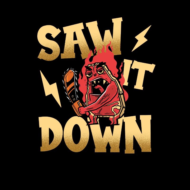 Saw It Down Tree Surgeon Arborist Chainsaw