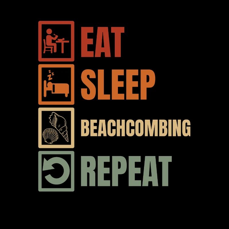 Eat Sleep Beachcombing Repeat The Peeling