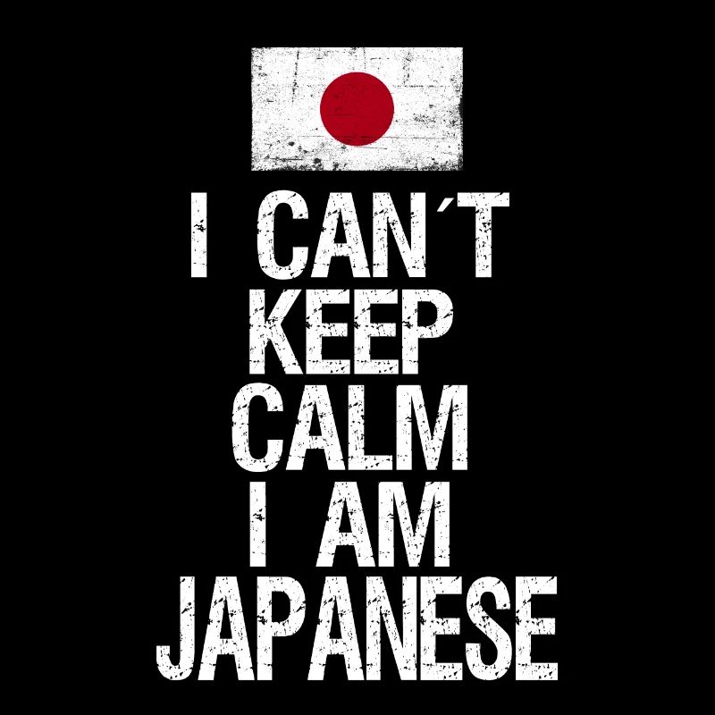 I can not Keep Calm I am Japaner