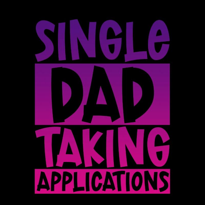 Single Dad Taking Application 4